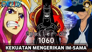 SPOILER  OP 1060 - IM-SAMA PAMER KEKUATAN BUAH IBLIS DENGAN MENGHANCURKAN SEBUAH PULAU