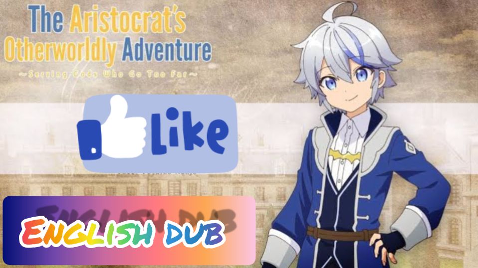 O Anime The Aristocrat's Otherworldly Adventure, adiciona 3