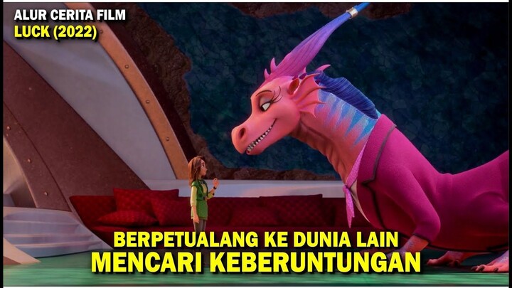 KETIKA TAK ADA KEBERUNTUNGAN DI DALAM HIDUP MU  Alur Cerita Film LUCK 2022