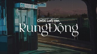 RUNGDONG (CM1X Lofi Ver.) - DƯƠNG EDWARD x VŨ KHẮC ANH