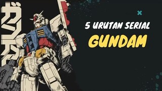 5 urutan Serial Gundam