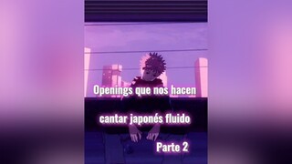 2 parte!! 😇 music edit parati foryou anime opening kimetsu_no_yaiba blackclover tokyoghoul viral