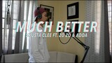 MUCH BETTER -  SKUSTA CLEE FT. ZO ZO & ADDA | Jai Danganan [cover]