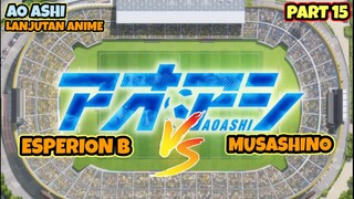 ESPERION VS MUSASHINO || LANJUTAN ANIME AO ASHI CHAPTER 94-97