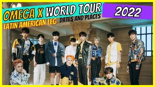 OMEGA X First World Tour 2022 Schedule for Latin American Leg