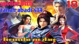 Batle Through The Heavens Ranah Abadi S34 Part 18 : Kemunculan Sun Zhang