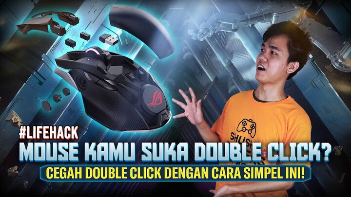 Mouse Kamu Suka Double Click? Cegah Double Click Dengan Cara Simpel Ini! #GampangAja