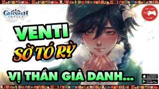 Genshin Impact || TÓM TẮT CỐT TRUYỆN VENTI - VỊ THẦN GIẢ DANH...! || Thư Viện Game