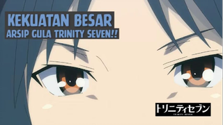 Kekuatan Besar Arsip Gula Trinity Seven❗❗