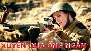 Xuyên qua ống ngắm | Câu chuyện về nữ xạ thủ bắn tỉa huyền thoại Xô Viết thời Thế chiến 2 (sx 2022)