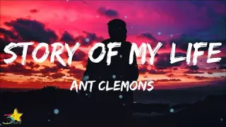 Ant Clemons - Story Of My Life (Lyrics) | 3starz