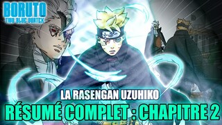 BORUTO TWO BLUE VORTEX CHAPITRE 2 RÉSUMÉ COMPLET EN FRANÇAIS : LE RASENGAN UZUHIKO !