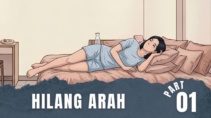 HILANG ARAH Part 1