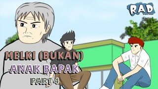 MELKI (BUKAN) ANAK BAPAK PART 4 - Animasi Sekolah