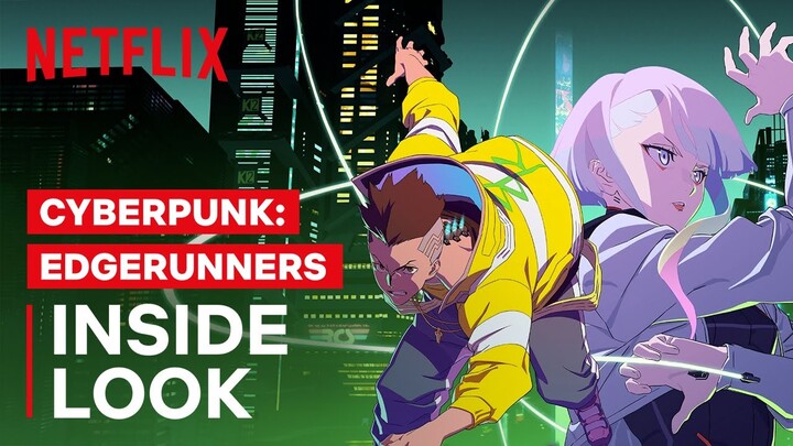Cyberpunk Edgerunners | Part 1 - CD PROJEKT RED | Netflix Geeked Week