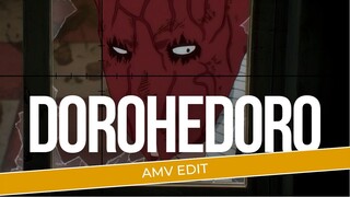 [AMV EDIT] | DOROHEDORO