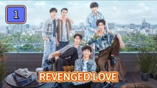 🇨🇳 (EngSub) Revenged Love Episode 1