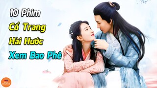 Top 10 Phim Ngôn Tình Cổ Trang Siêu Đáng Yêu Hài Hước Đã Lên Sóng Hiện Nay | Mọt Hoa Ngữ