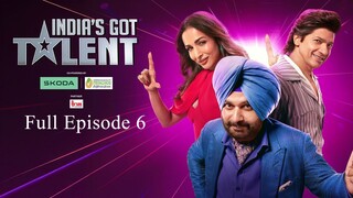 India’s Got Talent Season 11 Episode 6 | India’s Got Talent Season 11 | India’s Got Talent 2025