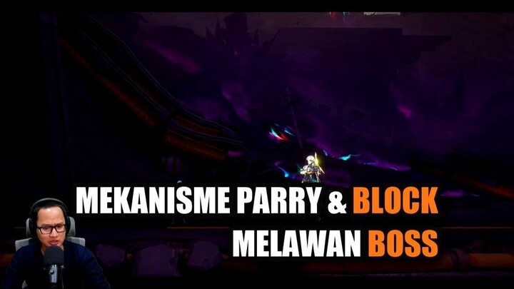 Mekanisme Parry & Block Melawan Boss | Mekanisme Parry Ctrl yang bisa mantulin serangan musuh!