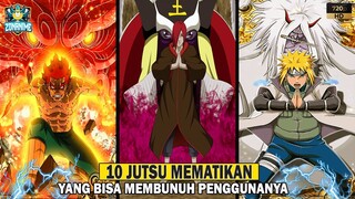 10 JUTSU MEMATIKAN YANG BISA MEMBUNUH PENGGUNANYA SENDIRI