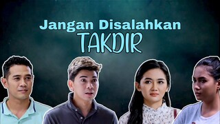 Telemovie Jangan Disalahkan Takdir 2019