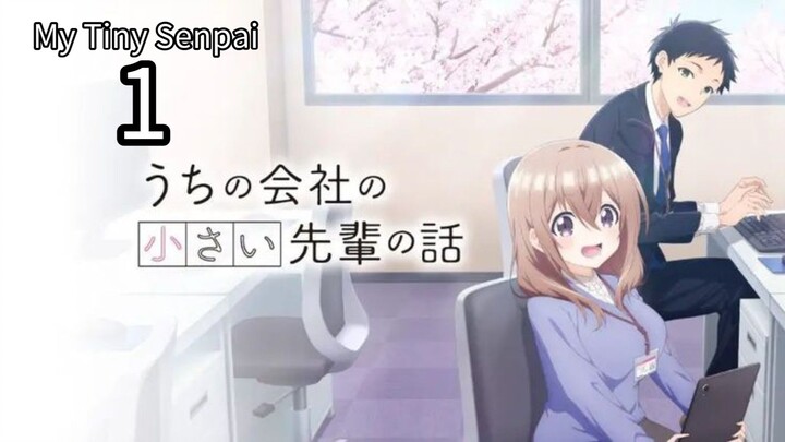 My Tiny Senpai Episode 1 || English sub.