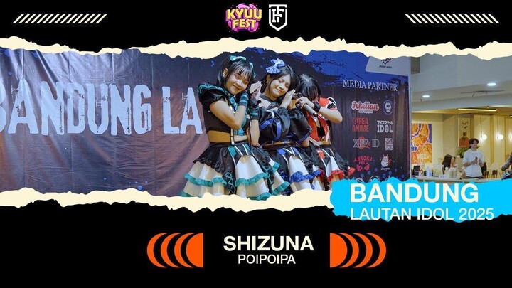 Shizuna - Poipoipa [ Bandung Lautan Idol 2025 ]