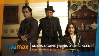 Adarna Gang | Exclusive Behind-The-Scenes | Now streaming worldwide only on Vivamax