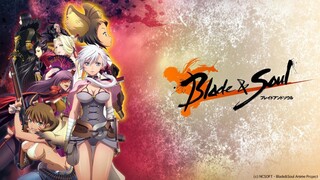 Blade & Soul (Episode 11)