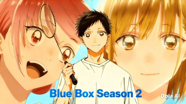 Blue Box Season 2 Bahasa Indonesia