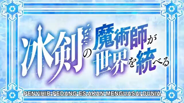 ‎The Iceblade Sorcerer Shall Rule the episode 3 Indo