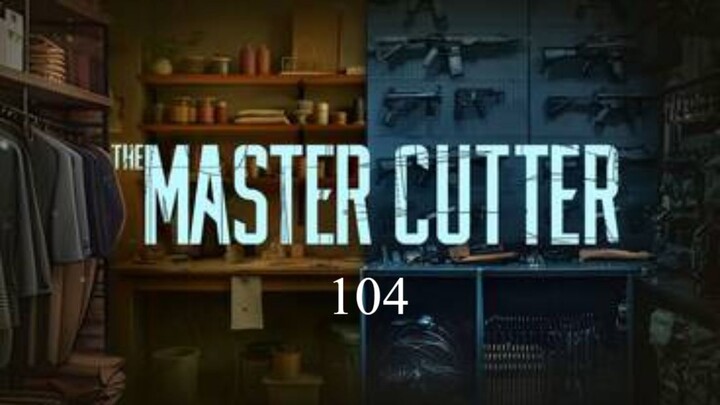 𝐓𝐡𝐞 𝐌𝐚𝐬𝐭𝐞𝐫 𝐂𝐮𝐭𝐭𝐞𝐫 - 𝐒𝟎𝟏𝐄𝟏𝟎𝟒 | 𝟏𝟎𝟖𝟎𝐩 | 𝐓𝐑𝐈𝐂𝐊𝐅𝐋𝐈𝐗