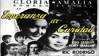 Esperanza at Caridad 1963 (Tagalog Drama/Romance Film) Philippines