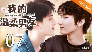 OH! My Sunshine Boyfriend - Episode 07 || English Sub