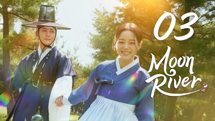 Moon River - Episode 3 [Eng Sub]