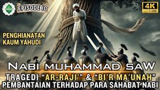 Epd 10 Kisah Nabi Muhammad SAW Sangat Pilu Nasib Para Sahabat