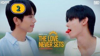 🇹🇭(2025) The Love Never Sets EPISODE 2