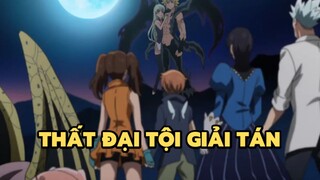 [Thất hình đại tội] - Thất đại tội giải tán | Anime hay