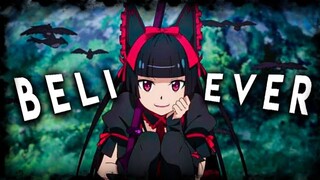 Rory Mercury 「Edit/AMV」-Believer Female Version || GATE ||