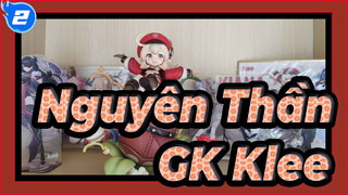 Nguyên Thần|[Đập hộp GK]Klee tươi trẻ_2