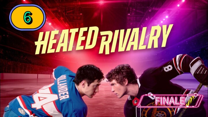 [FRIDAY] 𝐇𝔼𝑨𝐓𝔼𝑫  𝐑𝕀𝑽𝐀𝕃𝑹𝐘 | EPISODE 6 FINALE CUT