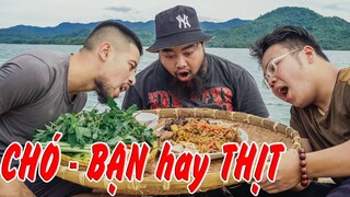 Bạn Chó Hay Thịt Chó - Lương Sơn Bạc VLOG