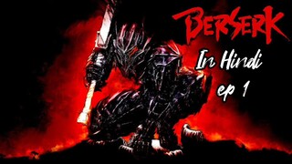 Berserk || ep 1 || in hindi