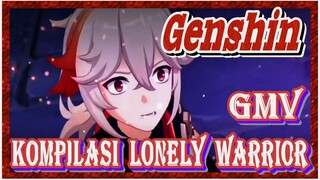 [Genshin, GMV] Kompilasi "Lonely Warrior"