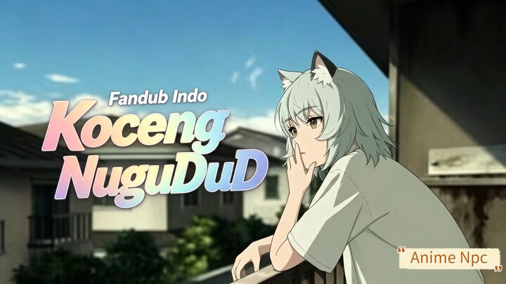 Koceng NyeBat Fandub Indonesia