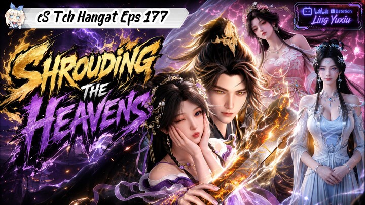 Shrouding The Heavens Episode 177
