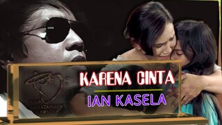 Ian Kasela - Karena Cinta Ost. Dari Jendela SMP SCTV (Official Music Video)