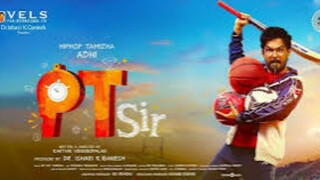 PT Sir (2024) Tamil original HD movie | Karthik Venugopalan | Hiphop Tamizha Adhi, Agat.