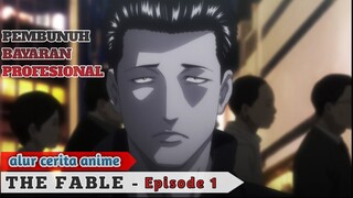 PEMBUNUH BAYARAN AKAN MEJADI RAKYAT BIASA - ALUR CERITA ANIME - THE FABLE - Episode 1